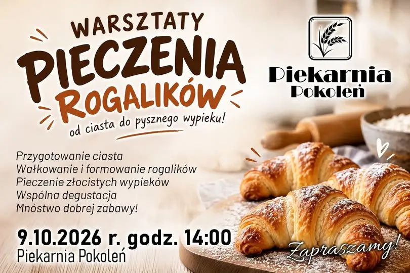Warsztaty pieczenia rogalików w Piekarni Pokoleń – już dziś!