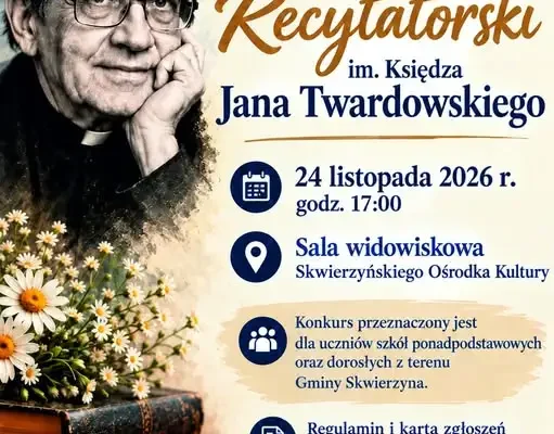 Gminny Konkurs Recytatorski im. ks. Jana Twardowskiego w Skwierzynie – zapisy trwają
