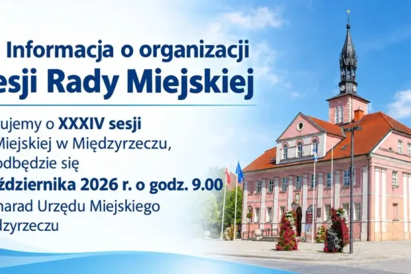 XXXIV sesja Rady Miejskiej w Międzyrzeczu – 27 października 2026